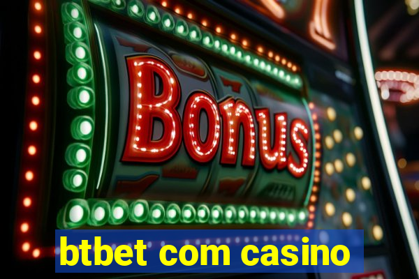 btbet com casino